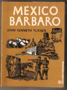 mexico-barbaro-john-kenneth-turner-revolucion-libros-3792-MLM46911487_1408-O