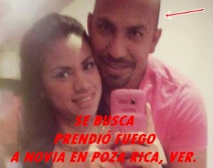 José Augusto Aguirre lo buscan por haber prendido fuego a su novia por celoso